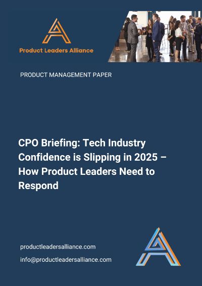 CPO Briefing: Tech Industry confidence is slipping in 2025 – How Product Leaders Need to Respond paper cover image